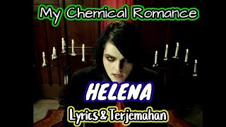 HELENA - MY CHEMICAL ROMANCE Lirik dan Terjemahan