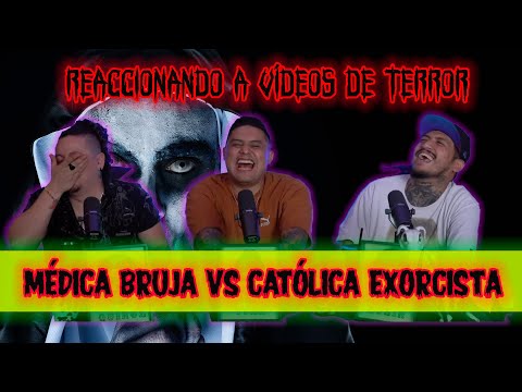 Reaccionando a vídeos de terror EP22 Médica bruja VS Católica Exorcista
