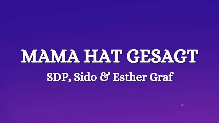 SDP x Sido x Esther Graf - Mama hat gesagt (Lyrics)