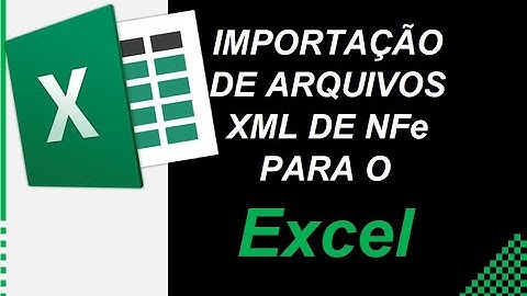 Importação de Arquivos XML de NFe para o Excel