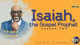 Isaiah, the Gospel Prophet - Lesson 2 Q4 The Call of a Prophet | Sabbath School Lesson Study | 2026