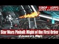 Star Wars Pinball Might of the First Order gameplay Star Wars Pinball Might of the First Order gameplay