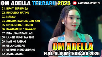 BUKIT BERBUNGA - RINDUNYA HATIKU - DIFARINA INDRA | OM ADELLA TERBARU 2025