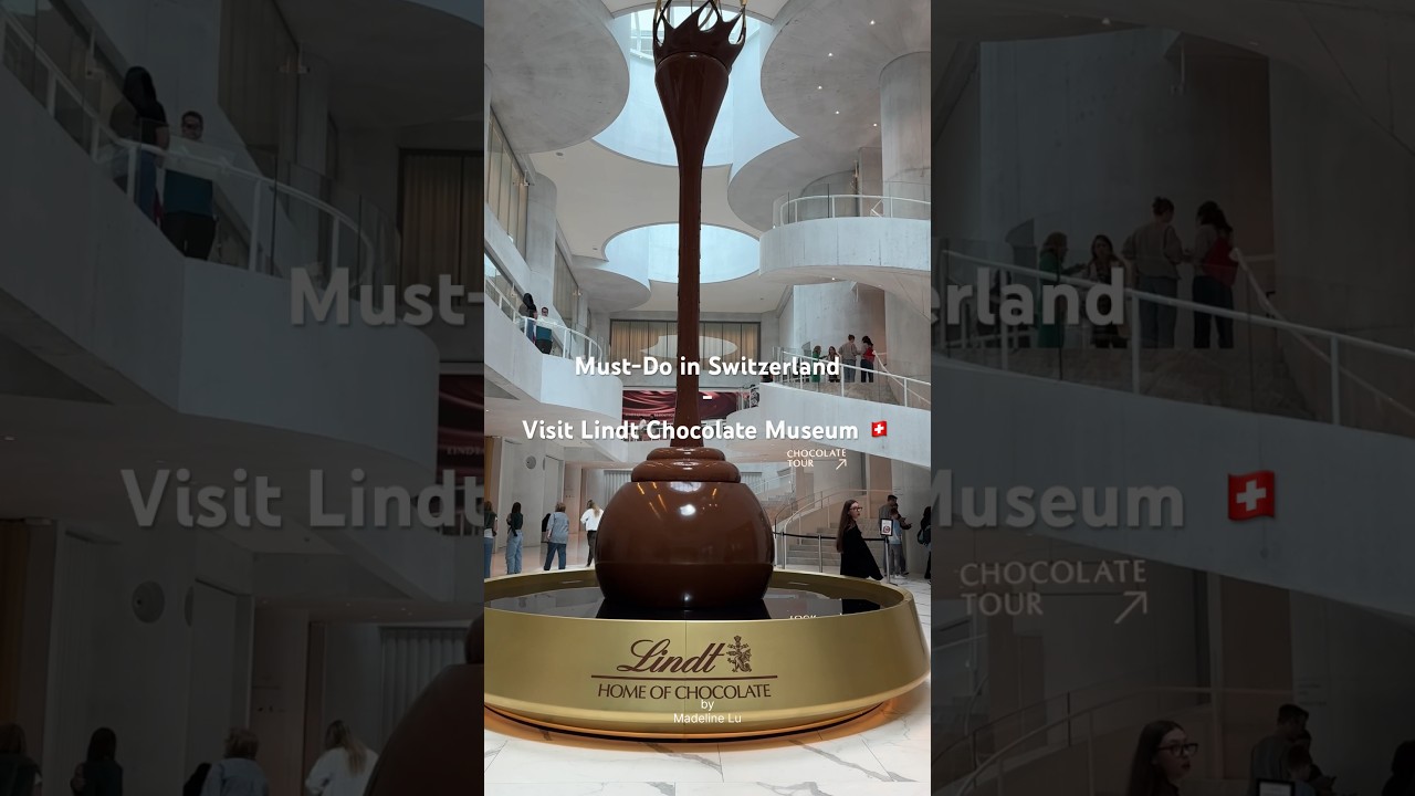 Must-Do in Switzerland - Visit Lindt Chocolate Museum. Follow for daily luxury travel content.