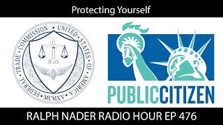 Protecting Yourself - Ralph Nader Radio Hour Ep 476