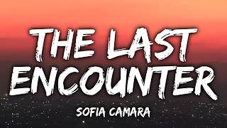Sofia Camara - The Last Encounter (Lyrics)