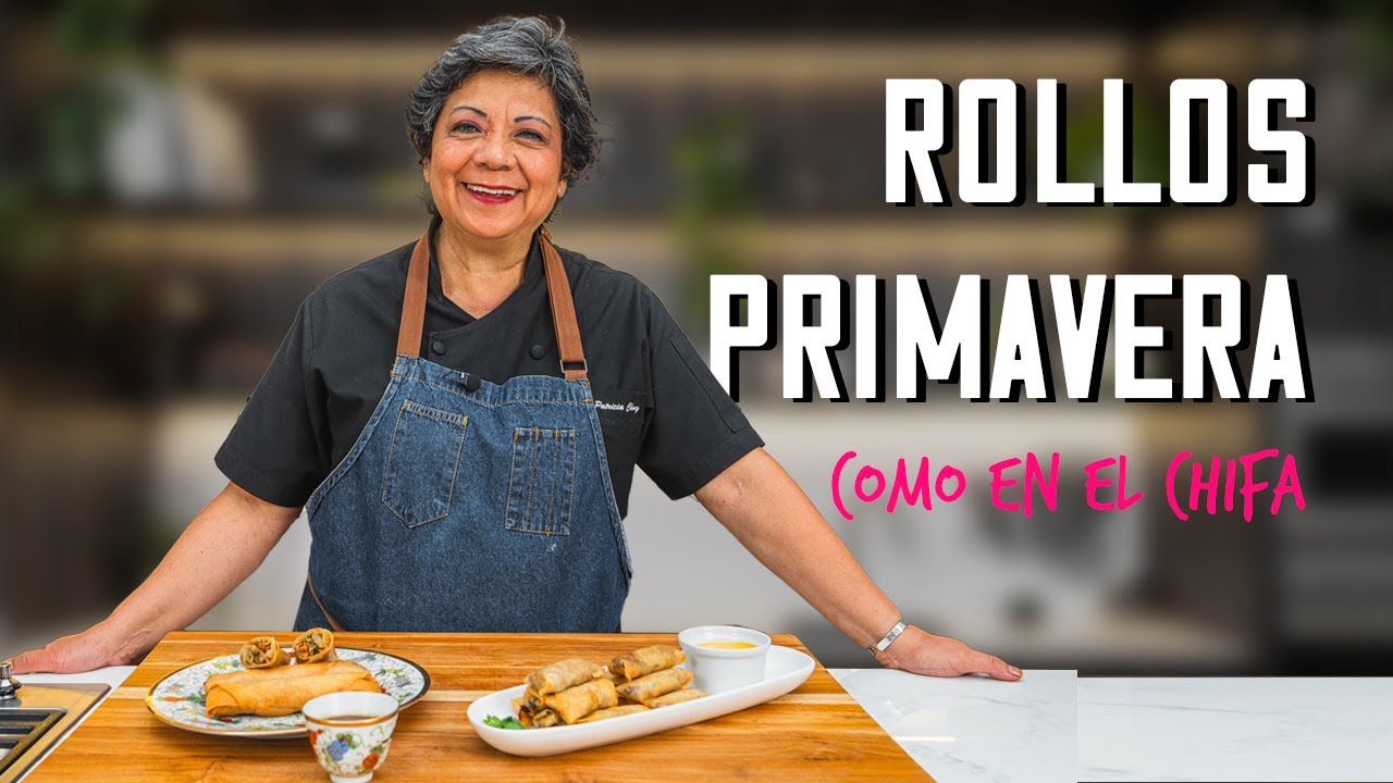 TE ENSEÑO A PREPARAR LOS MEJORES ROLLITOS PRIMAVERA | ELEVA TU JUEGO CULINARIO PATI CHONG