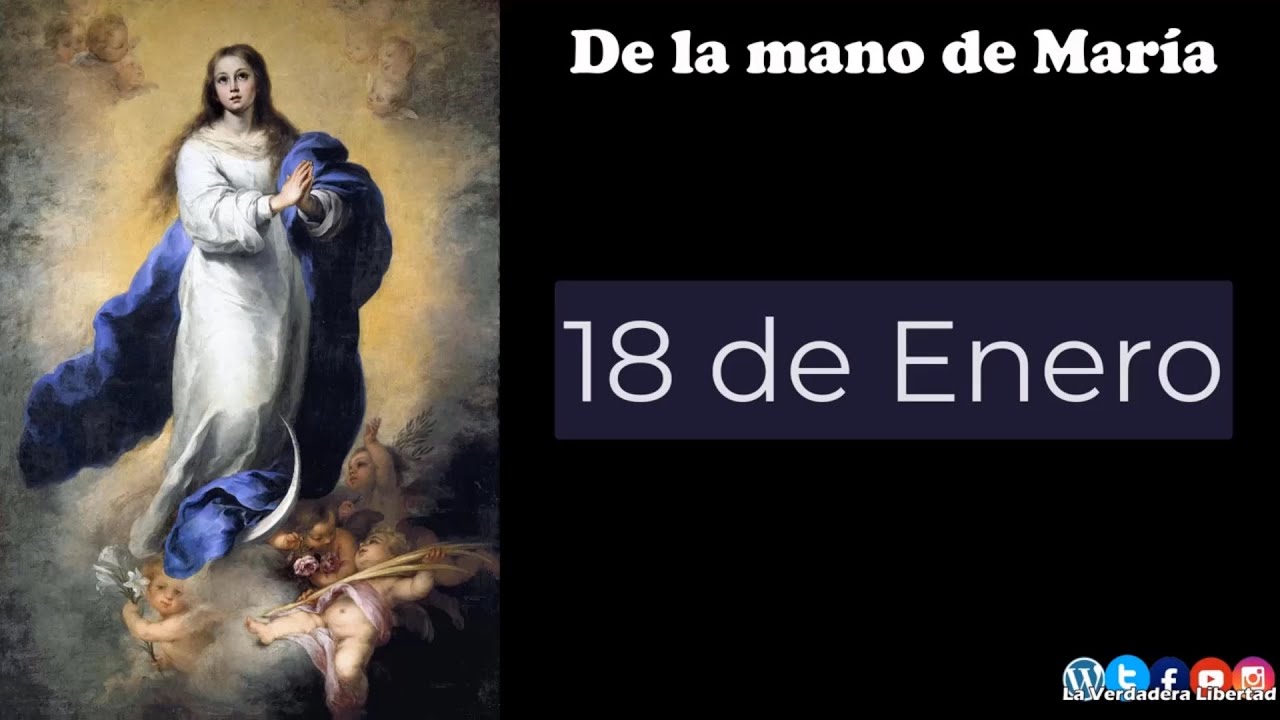 De la mano de María 18 de enero (Inmaculada Concepción)