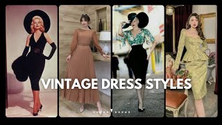 Captivating vintage dress styles | Look fabulous in these outfits