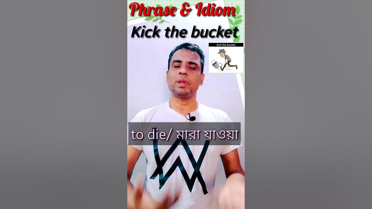 shorts 'Kick the Bucket' What does the Phrase mean? YouTube