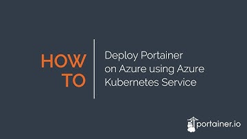 How to Deploy Portainer on Azure Using Azure Kubernetes Service