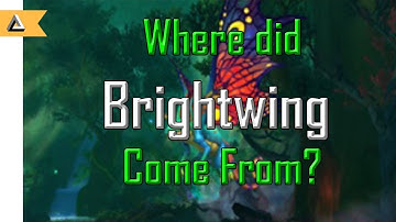 [Where did they come from?] Brightwing!