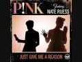 Just give me a reason  pnk ft nate ruess