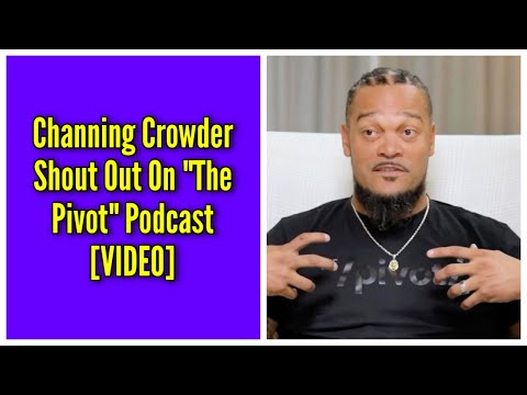 Channing Crowder Shout Out On "The Pivot" Podcast