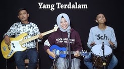 Peterpan - Yang Terdalam Cover by Ferachocolatos ft. Gilang & Bala  - Durasi: 3:33. 