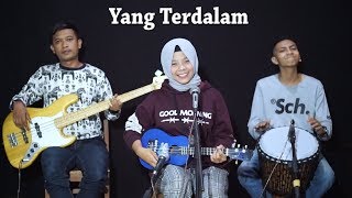 Peterpan - Yang Terdalam Cover by Ferachocolatos ft. Gilang & Bala chords