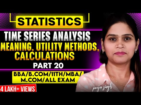 Time Series Analysis | Meaning | Methods | Numerical | Class 12 | BCA | MBA  | B.Com |  1