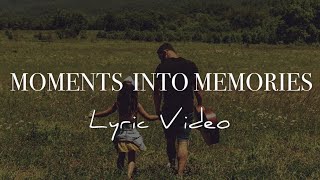 Will Dempsey - Moments into Memories (Official Lyric Video)