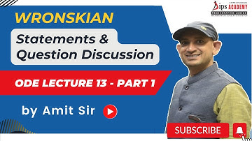 Statement & Question Discussion - Wronskian | ODE Lecture 13 (01) - Amit Sir | CSIR  NET | IIT JAM