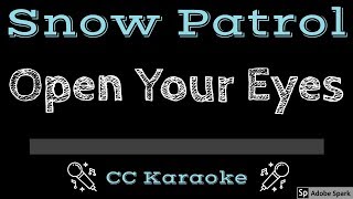 Snow Patrol • Open Your Eyes (CC) [Karaoke Instrumental Lyrics]