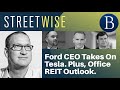 Ford CEO Takes On Tesla. Plus, Office REIT Outlook. | Barron's Streetwise