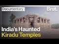 Inside India's Cursed Temples of Kiradu