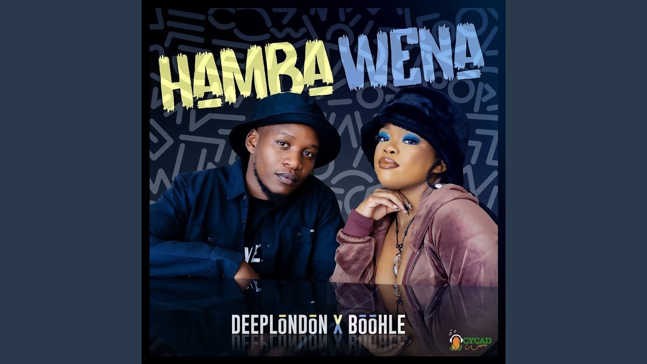 Deep London  Boohle   Hamba Wena Official Audio