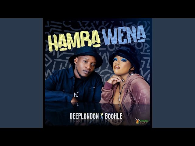 Deep London & Boohle - Hamba Wena (Official Audio) class=