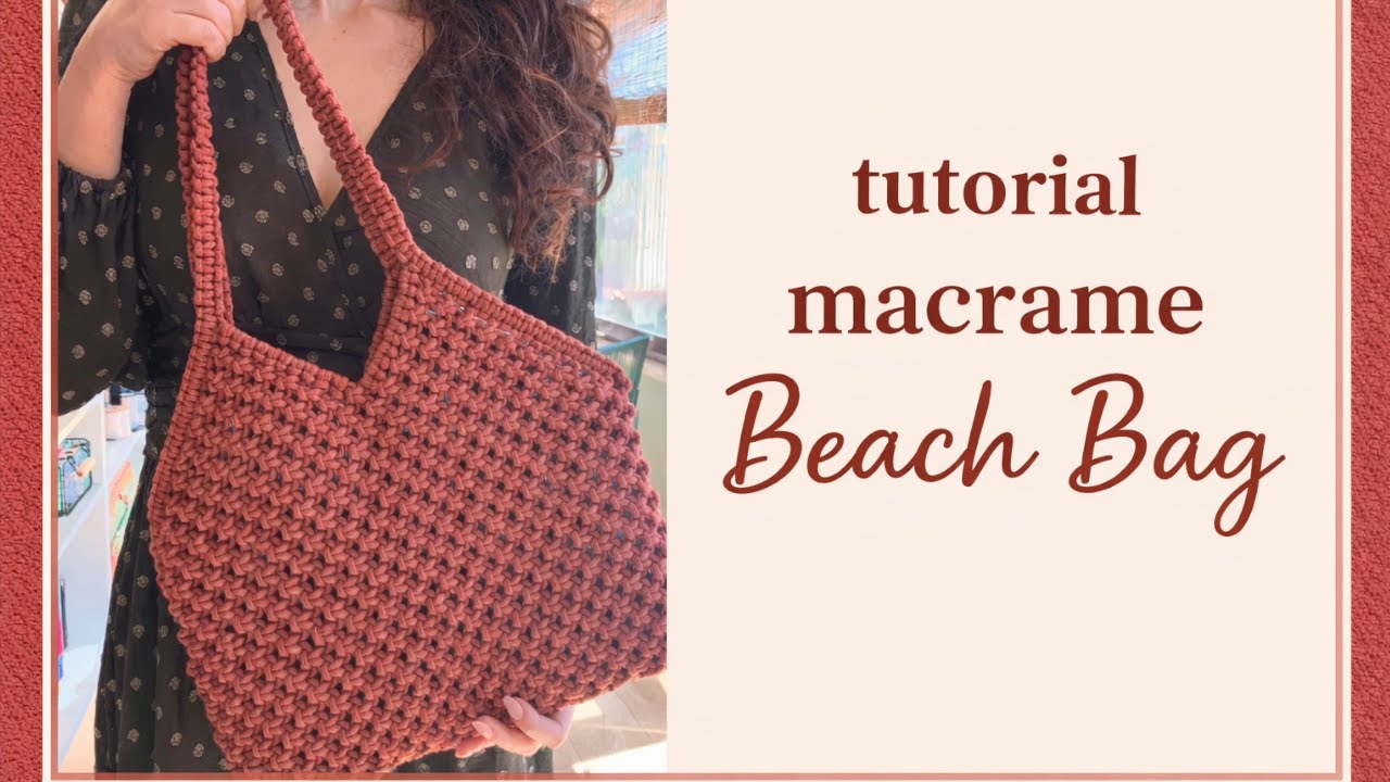 Tutorial Macrame Maxi Beach Bag - YouTube