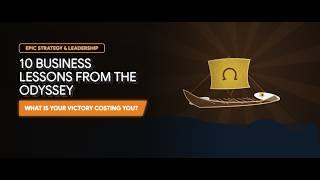 10 Business Lessons from The Odyssey | Strategy, Leadership & Knowing When to Walk Away