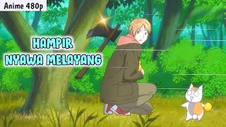 Hampir Nyawa Melayang - Kumpulan Momen Lucu Anime Natsume Yuujinchou (S2)