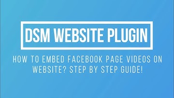 How To Embed Facebook Page Videos on Website? Step By Step Guide!