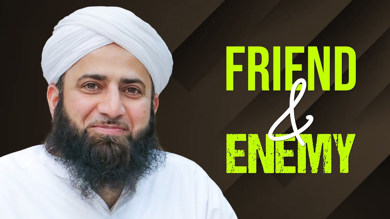 Friend & Enemy | Abdul Hanan Attari | Madani Channel English - YouTube