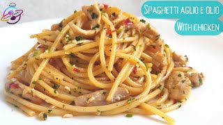 Spaghetti Aglio E Olio | Spaghetti Aglio E Olio With Chicken | How To Make Spaghetti Aglio E Olio