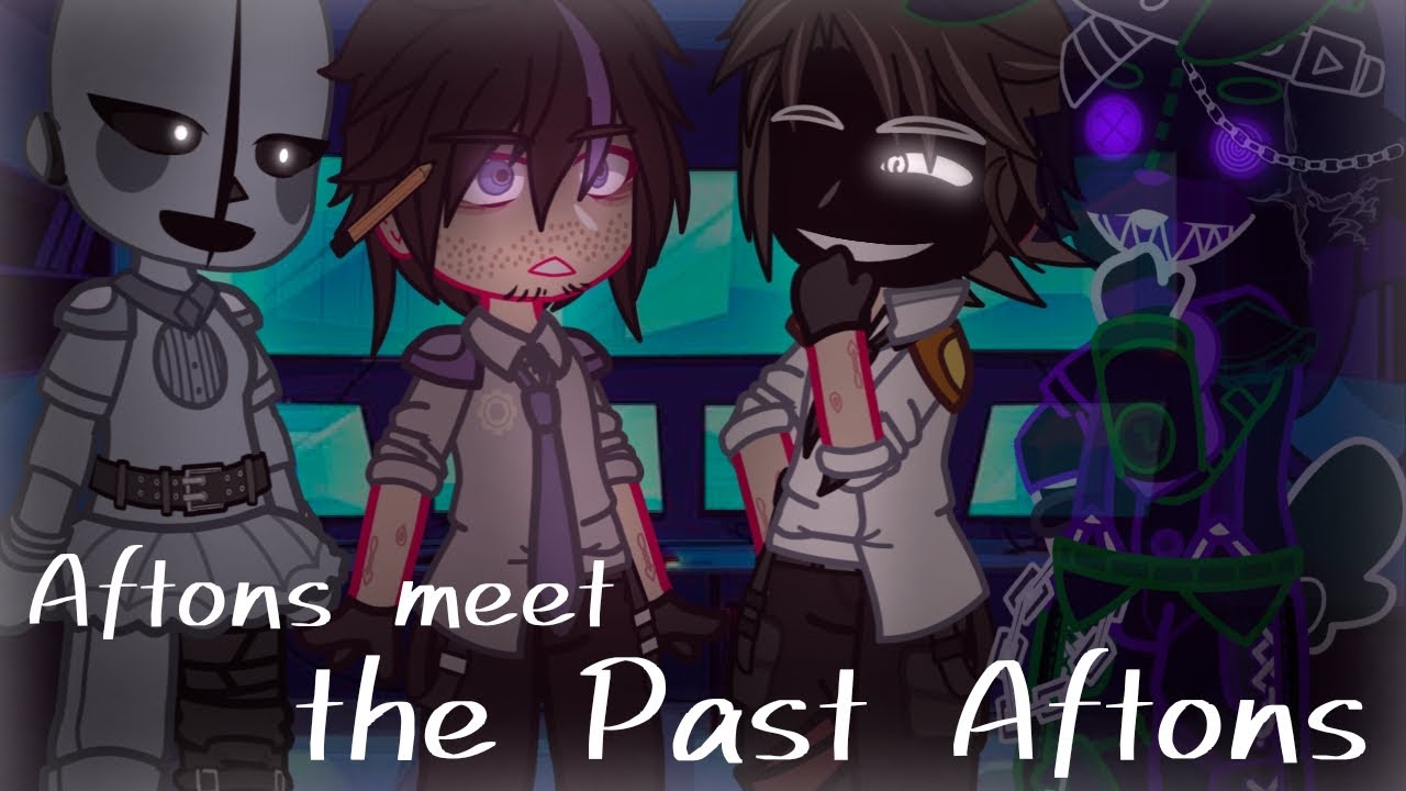 Afton Family meet the past Aftons | Gacha/FNAF | AU - YouTube