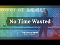 No Time Wasted | Tim Timberlake | Celebration Church