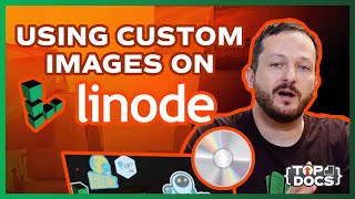 Custom Images on Linode | Create, Upload, and Deploy Custom iso Images to Deploy on Linode