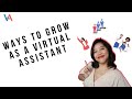 10 Ways To Grow As A Virtual Assistant In 2023 | Tips On How To Be A Better Virtual Assistant