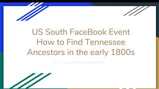 Step 1:  Find your Ancestors in Tennessee in 1800s