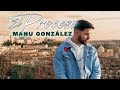 Manu gonzlez  el proceso vdeo oficial