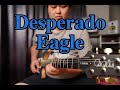 Desperado (The Eagle) - Guitar Cover By Napong（Vinai T Style)