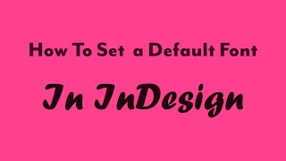 Celebrity How to set a default font in Adobe Indesign Step-By-Step Profile