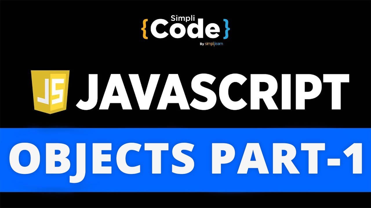 Objects In JavaScript - Part 1 | Defining Objects In JavaScript | JavaScript Tutorial | SimpliCode