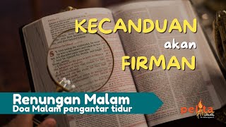 Kecanduan akan Firman Tuhan - Renungan malam dan doa malam Kristen  Terbaru - Pelita Firman