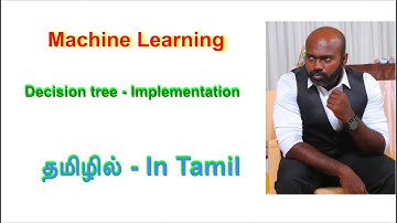 Understanding Decision Tree Implementation: A Step-by-Step Guide | Machine Learning in Tamil