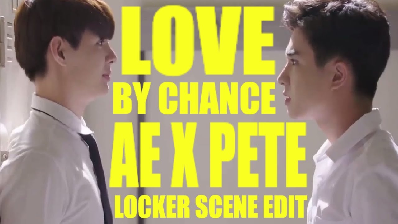 Love By Chance: Ae x Pete Locker Scene - YouTube