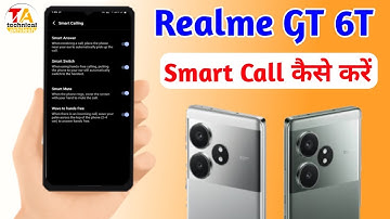 realme gt 6t smart call setting,how to smart call realme gt 6t, realme gt 6t smart call