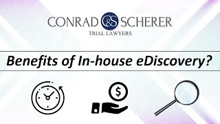 Benefits of In-house eDiscovery | Conrad & Scherer