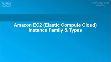 Amazon EC2 - Part 2: Instance Family & Instance Types