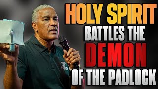 Unmasking the Powerful Deliverance of the Demon of the Padlock!